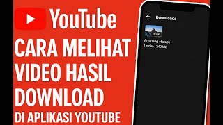 ✅Cara Melihat Vidio Hasil Download Di Aplikasi Youtube