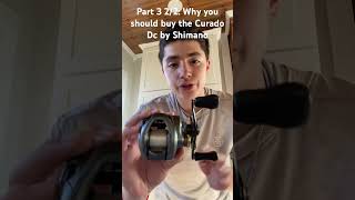 Final Part Of Why The Curado Dc By Shimano Is Worth The Price Tag
