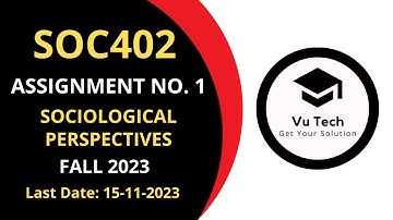 SOC402 ASSIGNMENT 1 SOLUTION FALL 2023 | SOC401 ASSIGNMENT 1 SOLUTION 2023| SOC401 ASSIGNMENT 1 2023