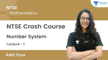 Number System | L1 | NTSE Crash Course | JEE Math Rankers | Aditi Vyas