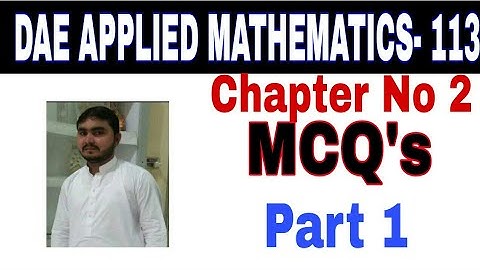 DAE Math 113 1st year || Applied Mathematics 113 ||Chapter no 2||Part 1|| MCQs