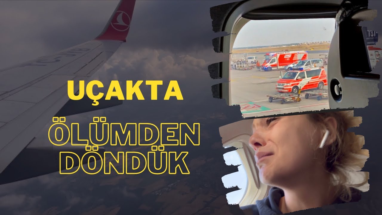 ALMANYA’DAN TÜRKİYE’YE GELİRKEN NELER YAŞADIK? Uçağımızın düşme tehlikesi, perişan olduk..