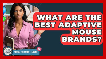 What Are The Best Adaptive Mouse Brands? - Special Education Learning