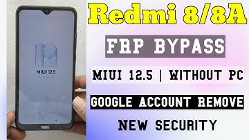 Redmi 8/8A/Dual | FRP Bypass | MIUI 12.5 | Without Pc | Google Account Remove | New Security