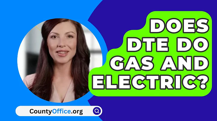 Does Dte Do Gas And Electric? - CountyOffice.org