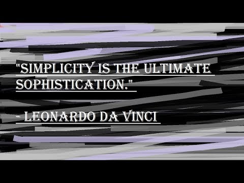 Simplicity and Sophistication - Leonardo Da Vinci