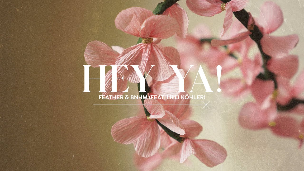 Outkast - Hey Ya! (Feather & BNHM (feat. Lilli Köhler) Remix