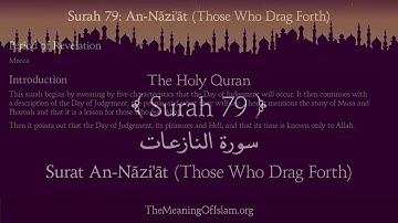 Surat An-naziat ( Those who drag forth) - 79 سورة النازعات       English Translation