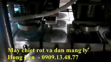 Máy chiết rót và dán miệng ly nhựa tự động, máy chiết rót và dán màng ly