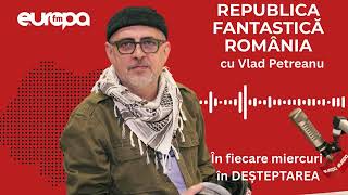 Republica Fantastică România - Mafia politică distruge România