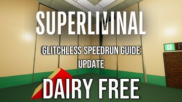 Superliminal Glitchless Speedrun Tutorial Update: Dairy Free Induction