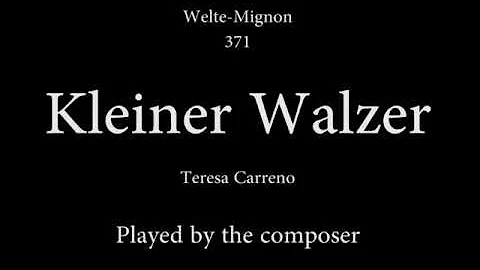 Kleiner Walzer, Teresa Carreno
