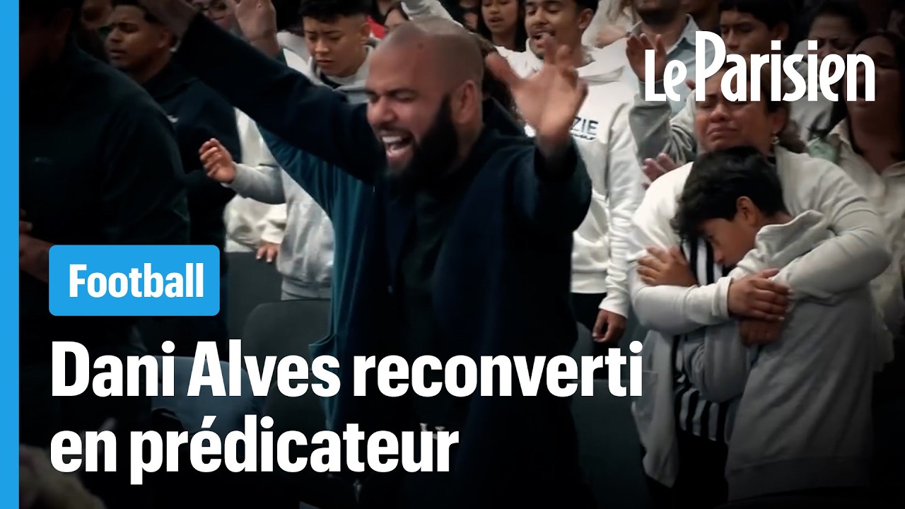 « Un pacte avec Dieu » : de la prison à l'église, l’étonnante reconversion du footballeur Dani Alves