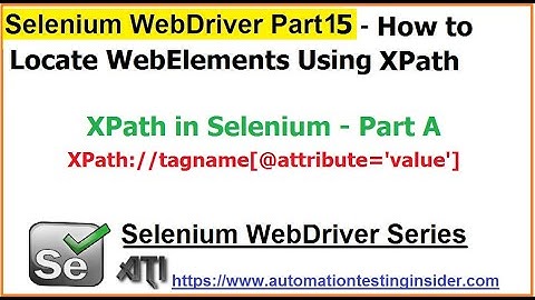 Selenium WebDriver | Part15 | Locate WebElement using Xpath | What is XPath? | Basic XPath | PartA