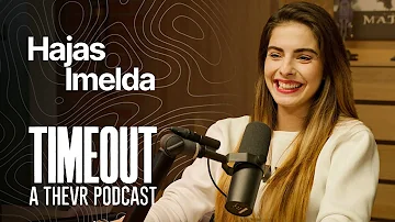 Hajas Imelda | TIMEOUT Podcast S05E02 @imeldahajas