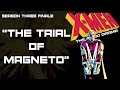 X-Men: The Audio Drama - Season 3 Finale "The Trial of Magneto"