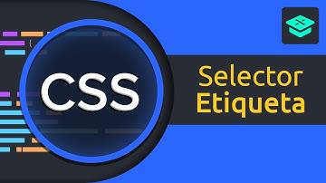 Selector de Etiqueta en CSS