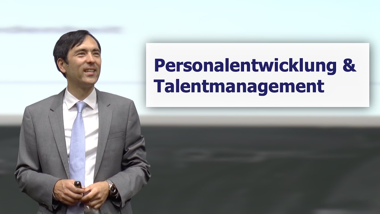 Vorlesung 7: Personalentwicklung & Talentmanagement