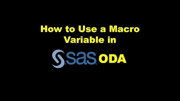 How to Use a Macro Variable in SAS ODA – Demonstration