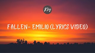 Fallen - Emilio (Lyrics Video)