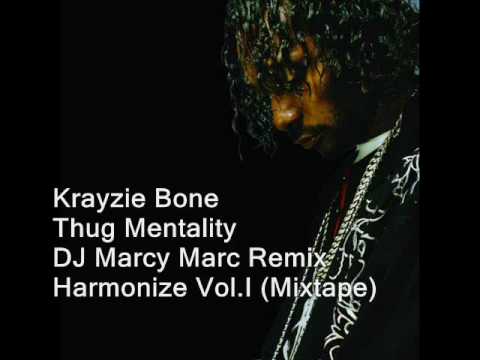 Krayzie Bone Thug Mentality DJ Marcy Marc Remix 2010 