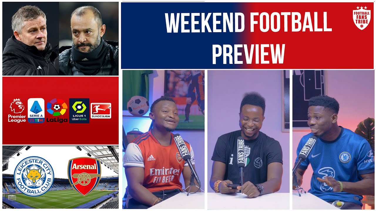 WEEKEND FOOTBALL PREVIEW (Box 18 with Mekele & Godfrey)