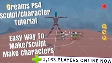 Dreams Ps4 How To Make characters Tutorial (Dreams Ps4 Sculpture Tutorial Body)
