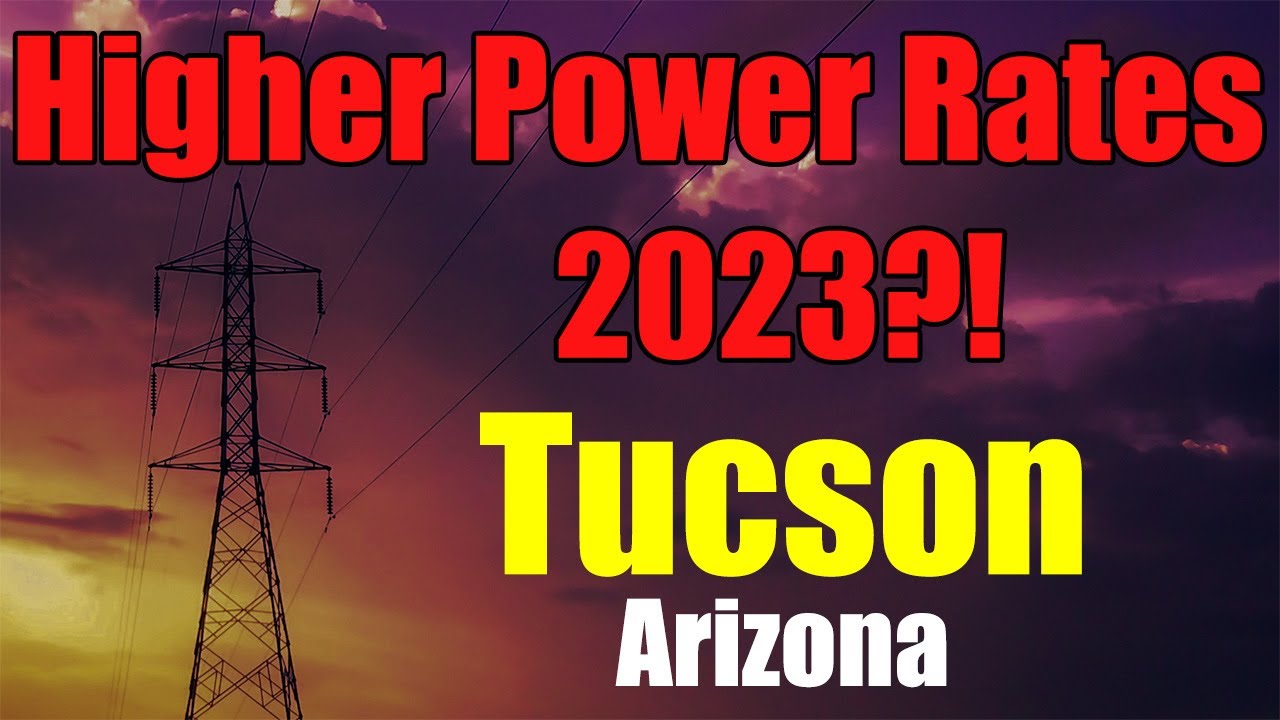 Tucson Arizona Increasing Energy Rates Coming Soon YouTube tucson-arizona-increasing-energy-rates-coming-soon-youtube
