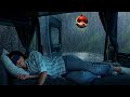 99 instantly fall asleep  deep sleep with rain by the camping car window in the foggy forest