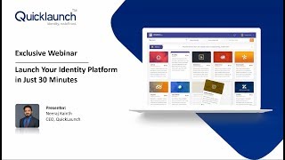 QuickLaunch Webinar: Launch your Identity Platform in Just 30 Minutes