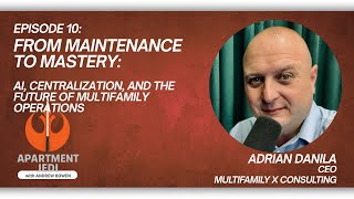 From Maintenance to Mastery: AI, Centralization, and the Future of Multifamily Operations