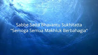 Musik Meditasi Ketenangan Hati, Jiwa, Perasaan Damai - Sabbe Satta Bhavantu Sukhitatta