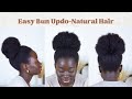 Quick &amp; Easy Bun On Natural Hair | Natural Edges