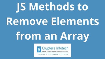 JavaScript: Methods to Remove Elements from An Array | How to Delete Items from An Array | Crypters