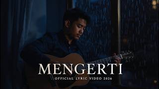 Mengerti -  Lyric Video | Lagu Akustik 2026