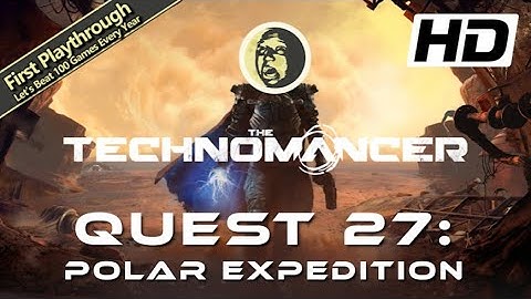 The Technomancer Full Game Walkthrough - Quest 27: Polar Expedition