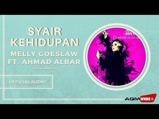 Melly Goeslaw Feat Ahmad Albar - Syair Kehidupan | Official Audio class=