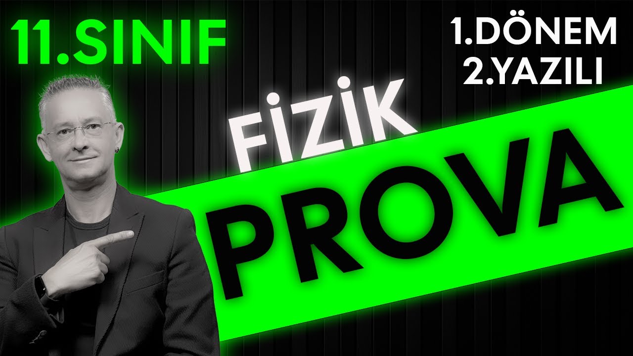 11.SINIF FİZİK 1.DÖNEM 2.YAZILI PROVASI | FİZİKLE BARIŞ 11.SINIF FİZİK YAZILI ÇALIŞMASI