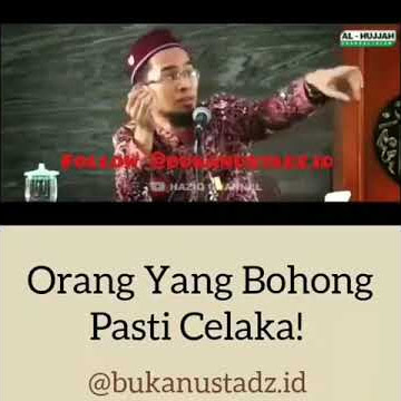 Orang yang berbohong pasti celaka (ustad adi hidayat)