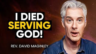 Clinically DEAD Preacher Died While Serving GOD & He Asked God Why! | Rev. David Maginley