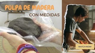 Pulpa de Madera o Aserrín con medidas, How to make wooden dough with measures.