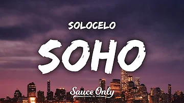 SOLOCELO - SOHO (Lyrics)
