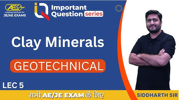 CLAY MINERALS| IMPORTANT QUESTION (IQ) SERIES | Geotech Engineering for AE /JE Exams