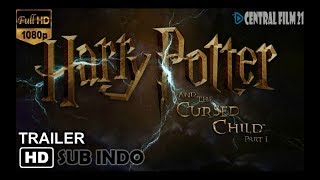  Trailer Harry Potter and the Cursed Child Part I  2010 SUB INDONESIA