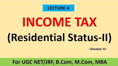Residential Status - II for B.Com, BBA, MBA, M.Com, NTA NET/JRF