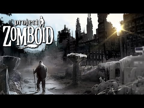 ЛЮТАЯ ЗИМА  | Project Zomboid 41.78 | СТРИМ
