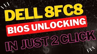 Dell 8FC8 bios password unlocking in just 2 click - public method