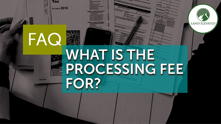 Processing fee 26.00 whats this là gì