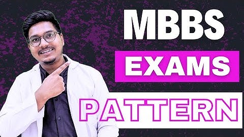 MBBS exam pattern, MBBS University exams pattern and syllabus || Dr Pawan KR.