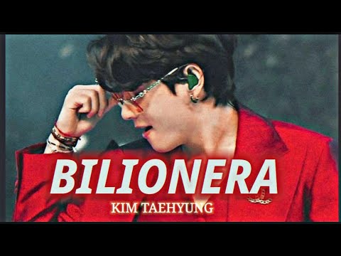 BILIONERA ~ TAEHYUNG || •FMV• || kim taehyung edit